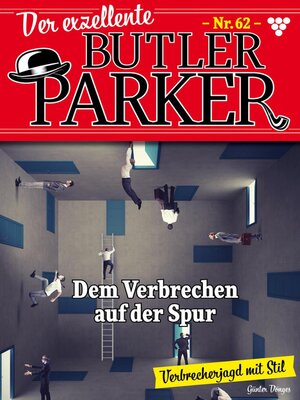 cover image of Der exzellente Butler Parker 62 – Kriminalroman